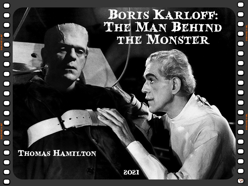 Boris Karloff The Man Behind the Monster